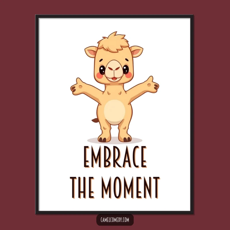 Funny Hugging Camel Poster - Open Arms Wall Art, Hilarious Humor Gift for Warm Spaces