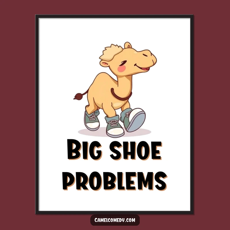 Funny Giggling Camel Poster: Clumsy Shoes Art Print, Gift