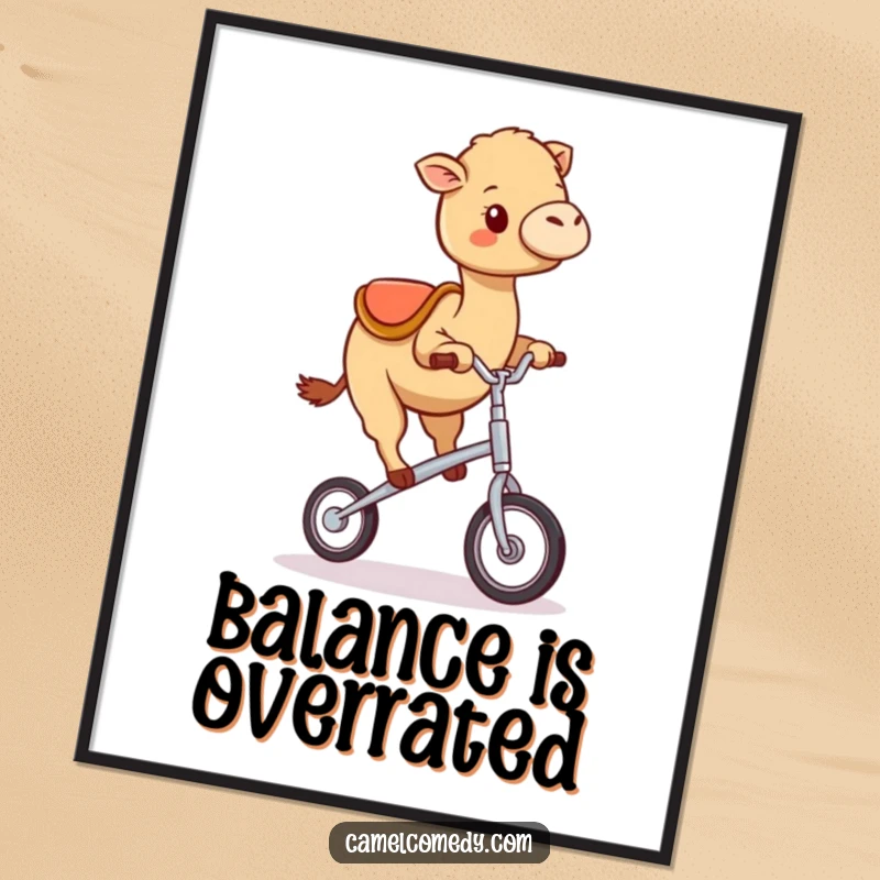 Funny kawaii camel happily wobbling while attempting to ride a small unicycle, bringing amusement to a poster.