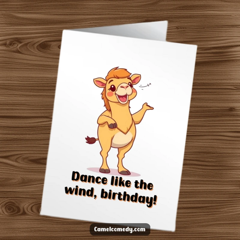 Funny Free Printable Birthday Card: Camel dances wildly with desert winds, expressing pure, unadulterated birthday joy and energy.