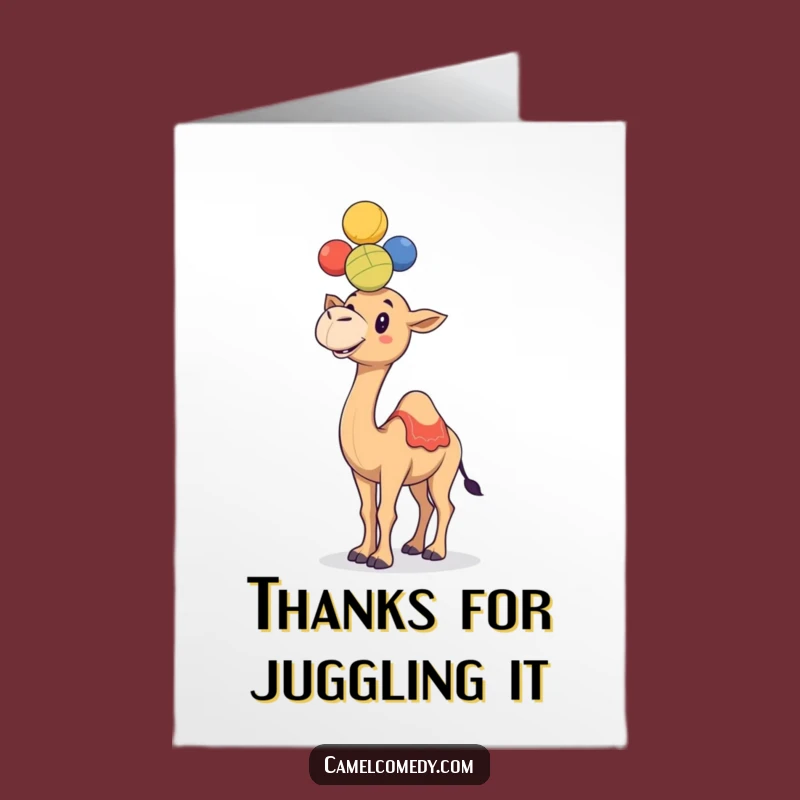 Free Printable Thank You Card: Juggling Camel Thanks, Perfect Downloadable Humorous Gesture